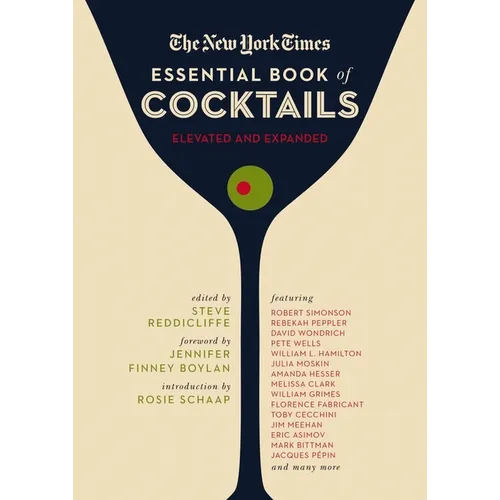 The New York Times Essential Book of Cocktails (Second Edition): Over 400 Classic Drink Recipes with Great Writing from the New York Times - Hardcover