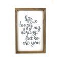 Life is Tough Framed Saying