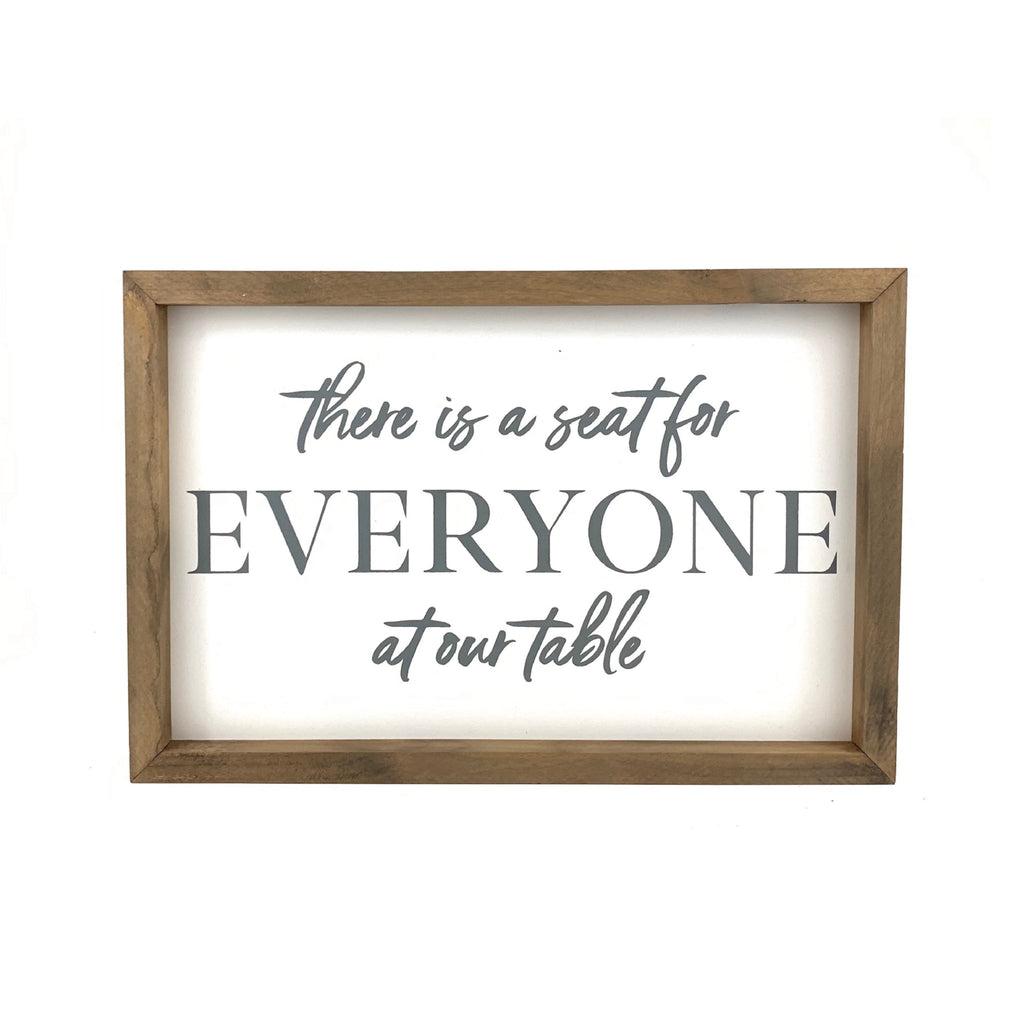 There is a Seat for Everyone at our Table Framed Saying