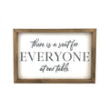 There is a Seat for Everyone at our Table Framed Saying