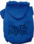 I Don't Do Costumes Halloween Pet Hoodie