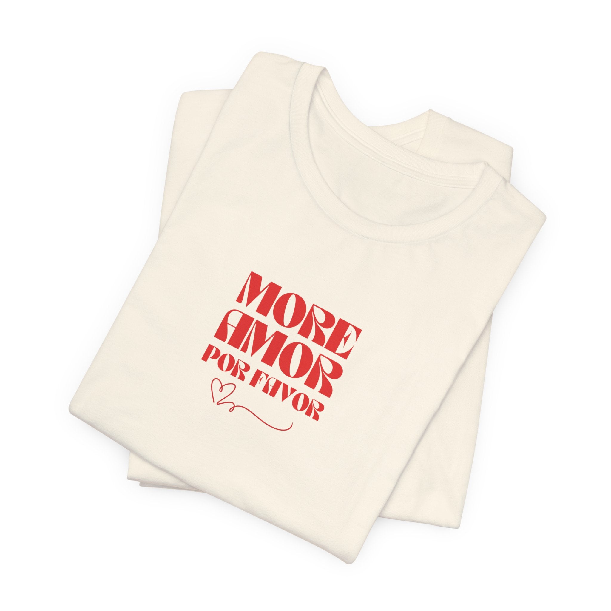 More Amor Por Favor, Trendy Ladies Tee