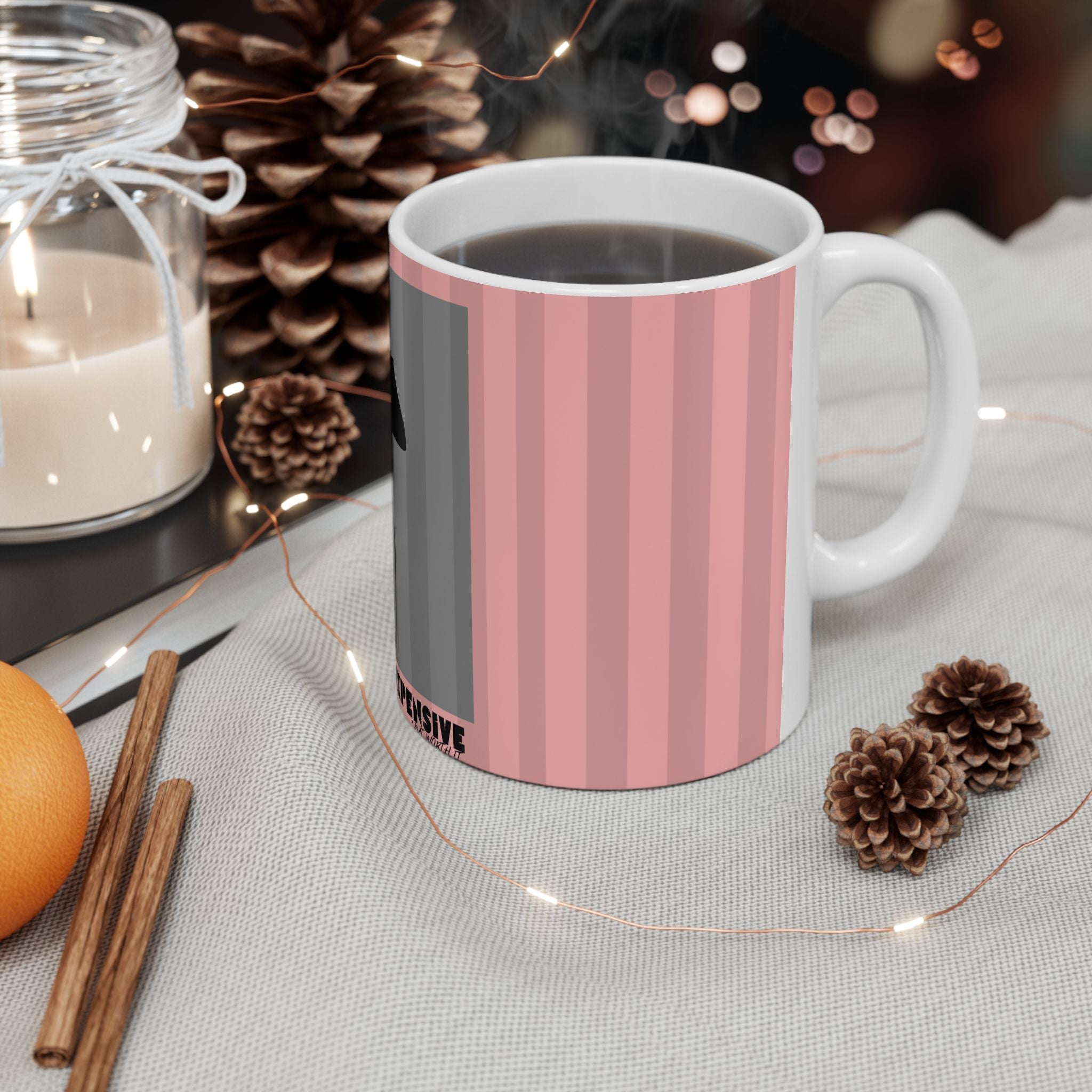 Difficult & Expensive Ladies's Ceramic Mug, PINK  — Elegant Femme Fatale Coffee Cup (11oz/15oz)