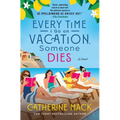 Every Time I Go on Vacation, Someone Dies - Hardcover