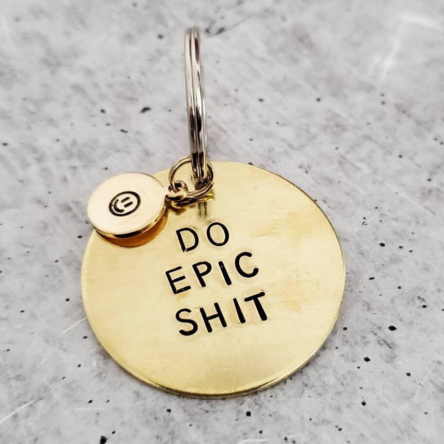 DO EPIC SHIT Keychain