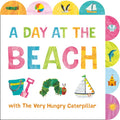 A Day at the Beach with the Very Hungry Caterpillar: A Tabbed Board Book - Board Book