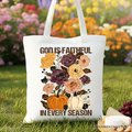 God Is Faithful in Every Season Floral Tote Bag, Christian Fall Gift Shopper