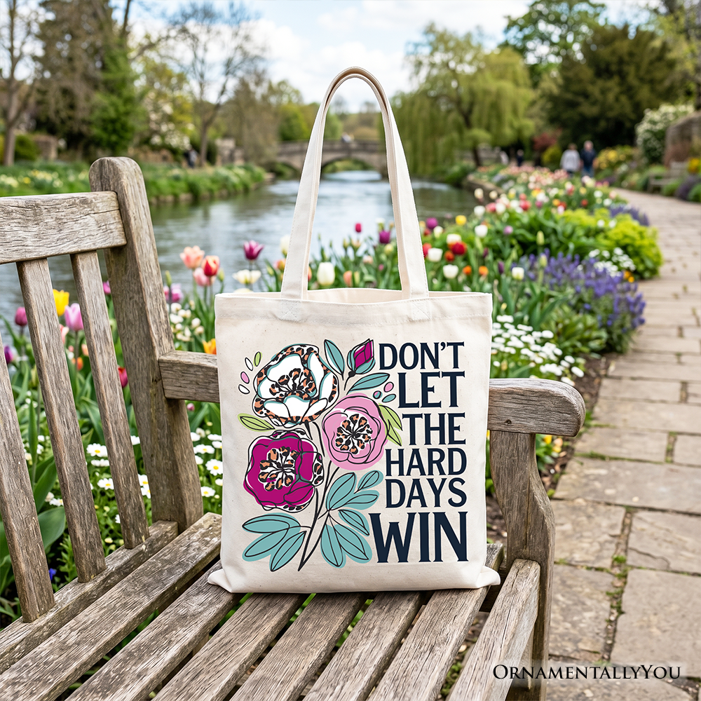 Don’t Let The Hard Days Win Mental Health Tote Bag, Floral Positive Affirmation Gift Shopper