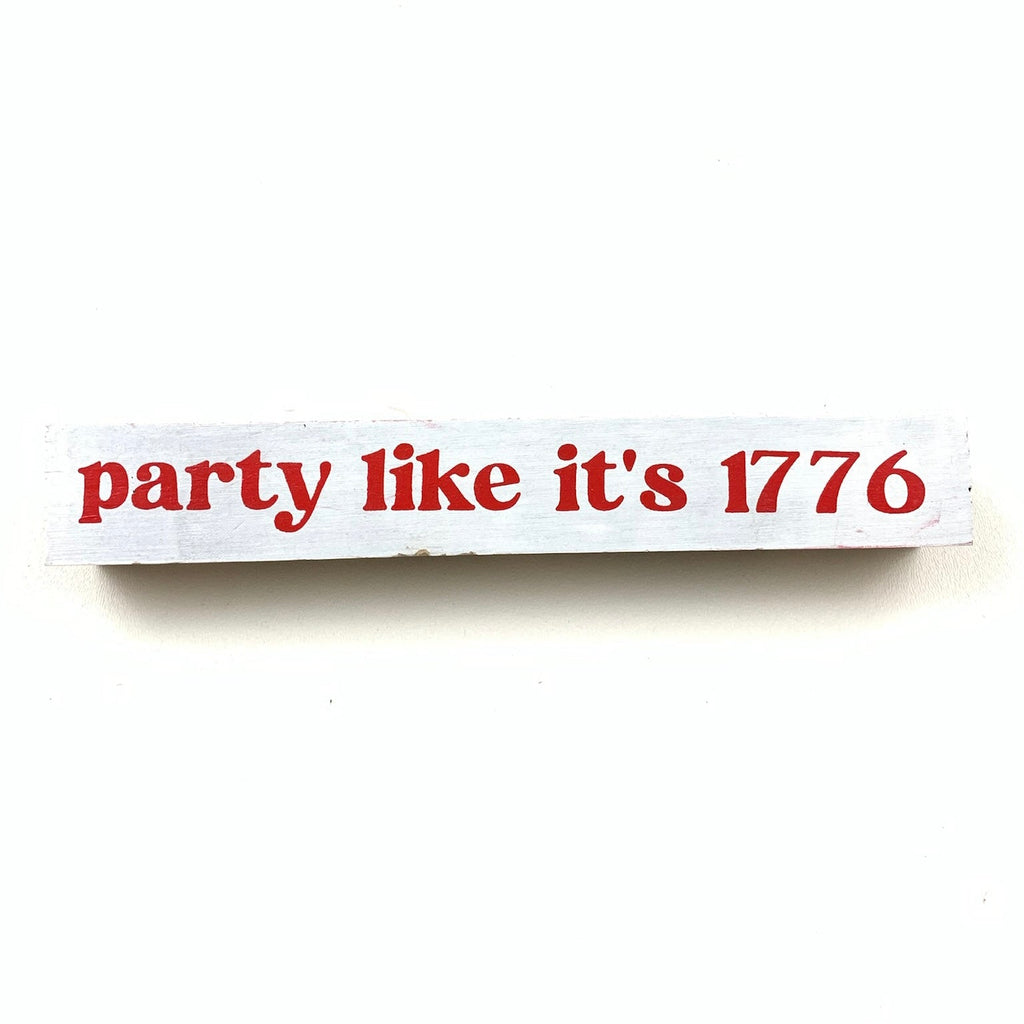 Party Like It's 1776 Shelf Saying