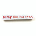 Party Like It's 1776 Shelf Saying