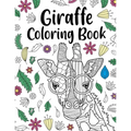 Giraffe Coloring Book: A Cute Adult Coloring Books for Giraffe Lovers, Best Gift for Giraffe Lovers - Paperback