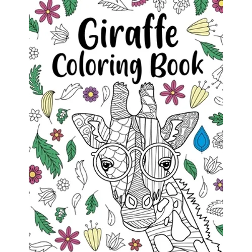 Giraffe Coloring Book: A Cute Adult Coloring Books for Giraffe Lovers, Best Gift for Giraffe Lovers - Paperback