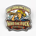 Me Looking for Who the F-ck Asked You Enamel Pin
