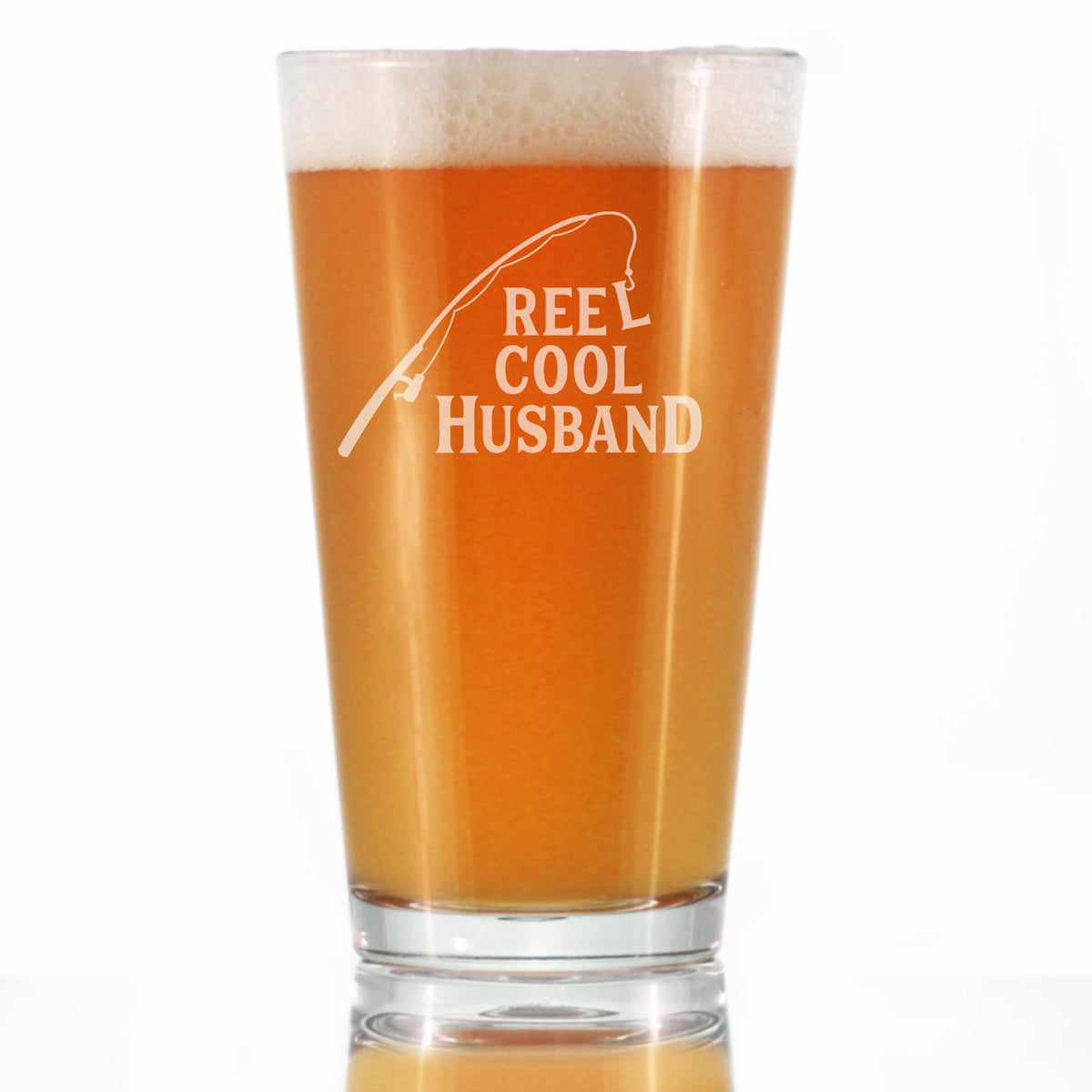 Reel Cool Husband - 16 oz Pint Glass for Beer - Funny Fishing Gifts for Fisherman Husbands - Fun Fish Cups