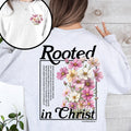 Rooted In Christ Flowers Verse Gospel Christian Faith Religious Serenity Growth Sweatshirt