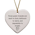 Friendship Ornaments - Truly Great Friends Are Hard To Find