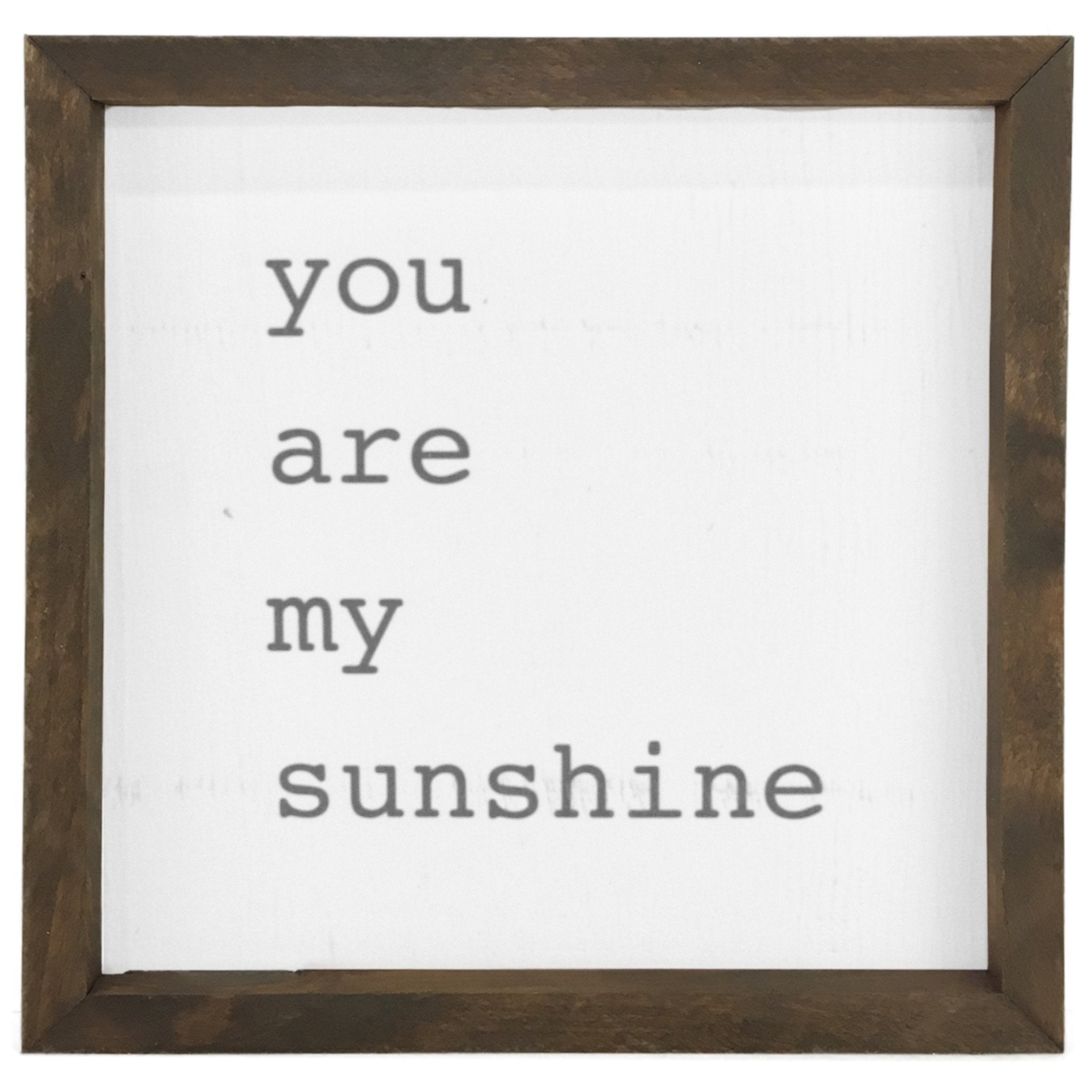 You Are My Sunshine Framed Saying