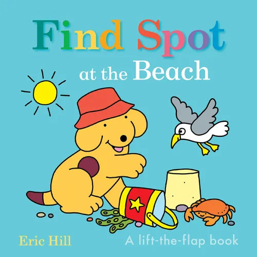 Find Spot at the Beach: A Lift-The-Flap Book - Board Book