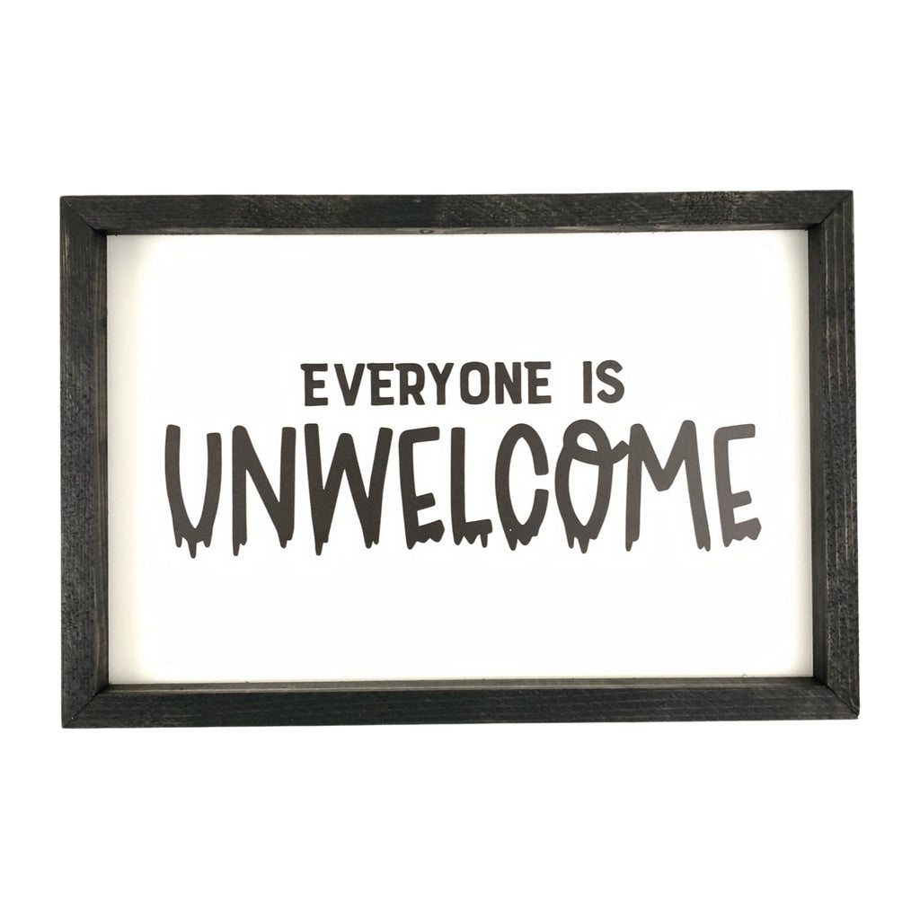 Everyone is Unwelcome Framed Art