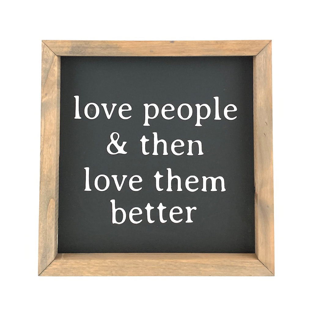 Love People Framed Saying