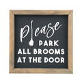 Please Park All Brooms Framed Saying
