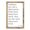 Children Are... The Most Important Work Framed Saying