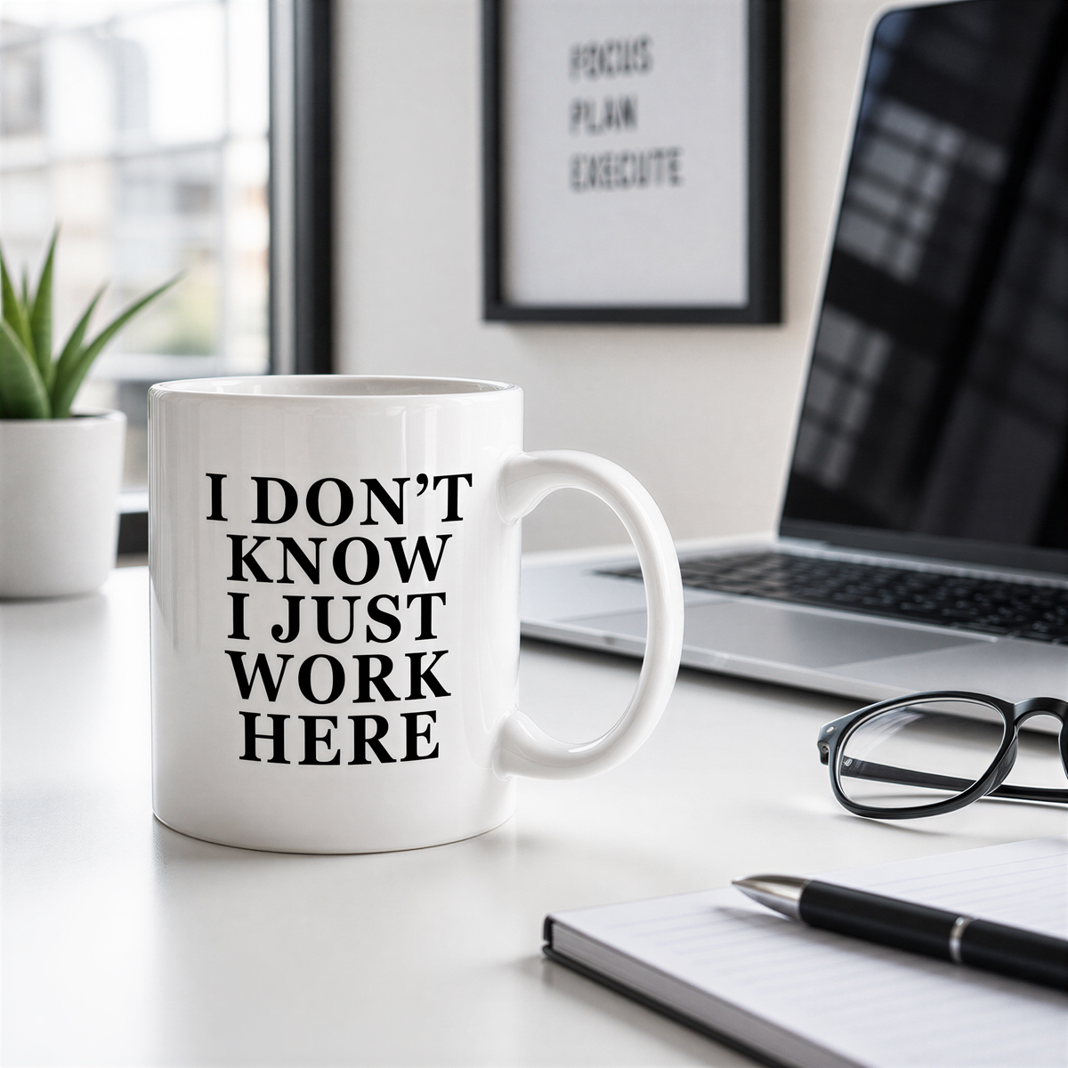 Funny Office Mug, I Don't Know I Just Work Here, 11oz/15oz Gift!!