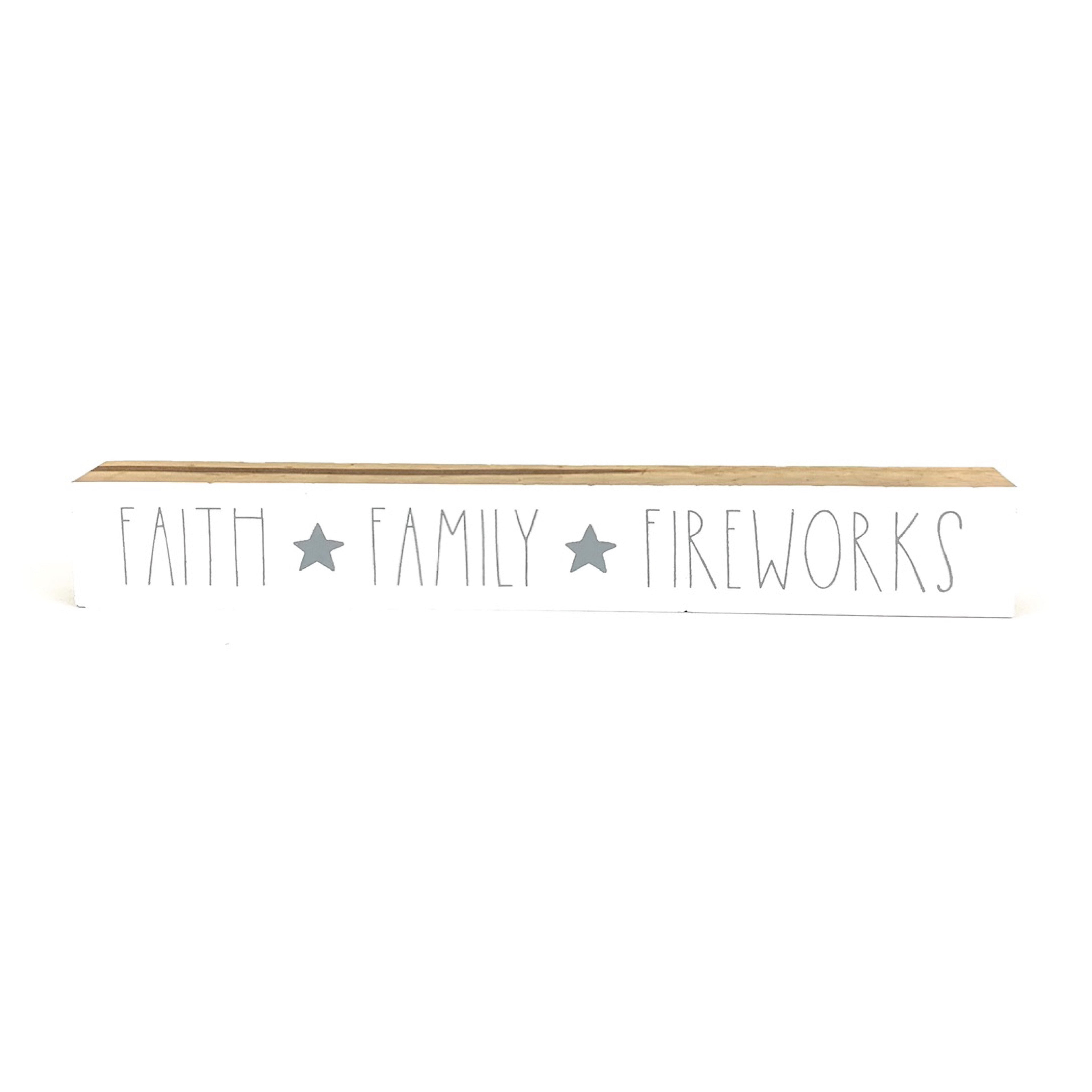 Faith Family Fireworks <br>Shelf Saying