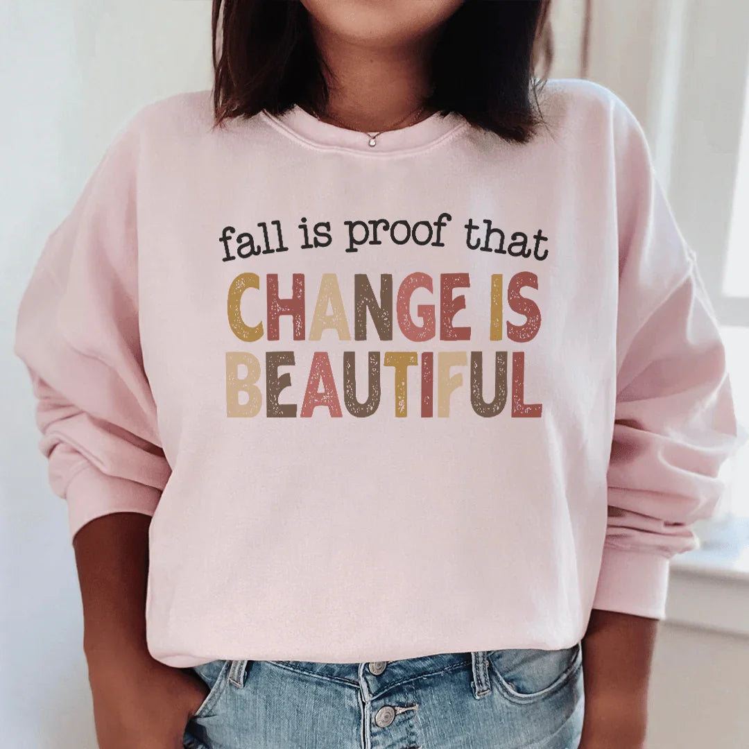Fall Is Proof That Chang Is Beautiful Sweatshirt
