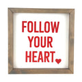 Follow Your Heart Bold <br>Framed Saying