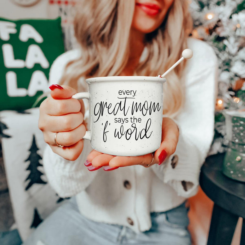 Every Great Mom Says