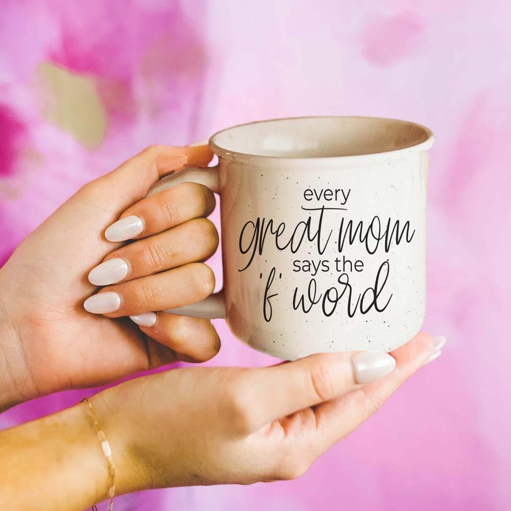 Every Great Mom Says