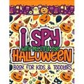 I Spy With My Little Eye Halloween Book for Kids and Toddlers: A Fun Halloween Alphabet Activity For Preschoolers Interactive Coloring and Guessing Ga - Paperback