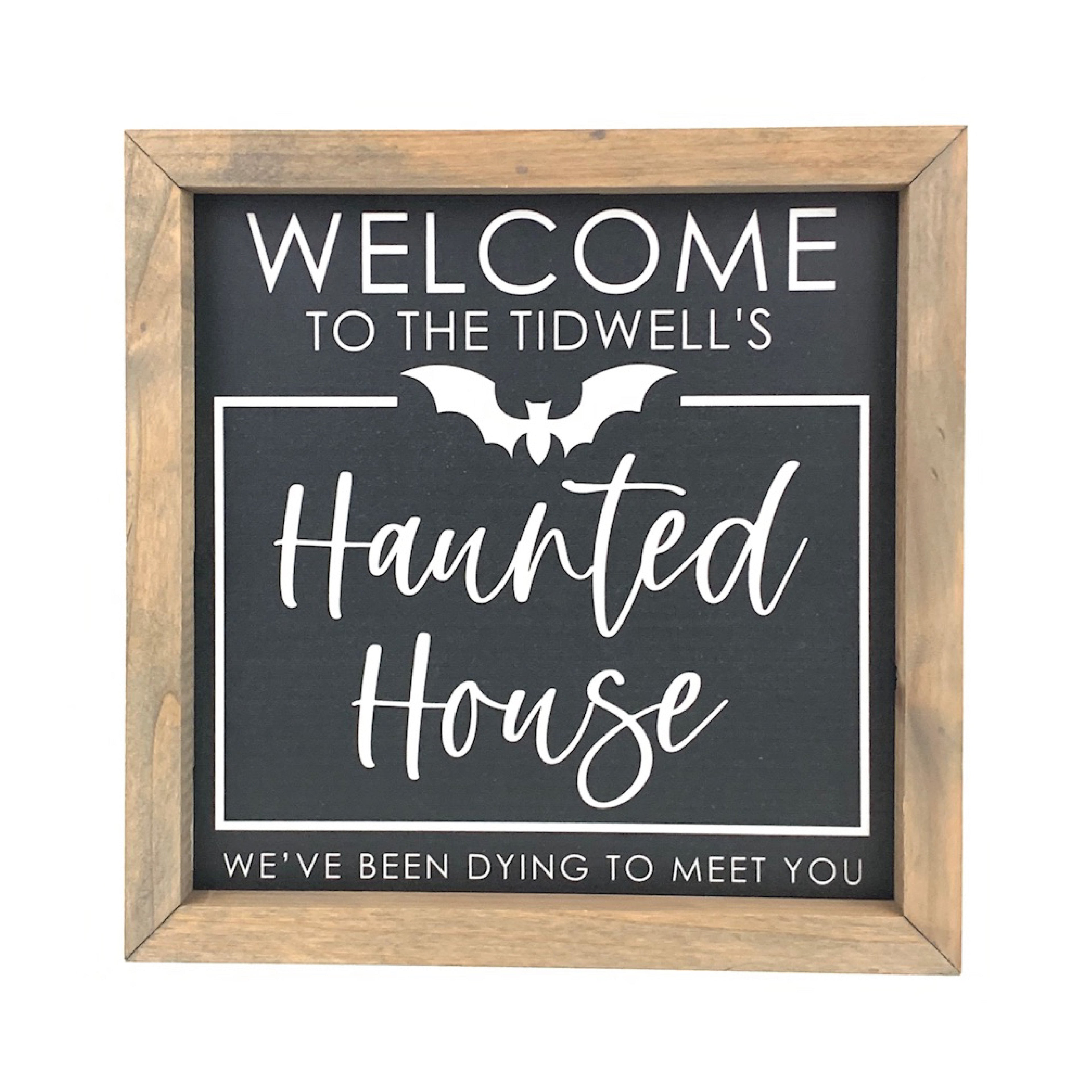 Personalized Haunted House - Dying Framed Saying