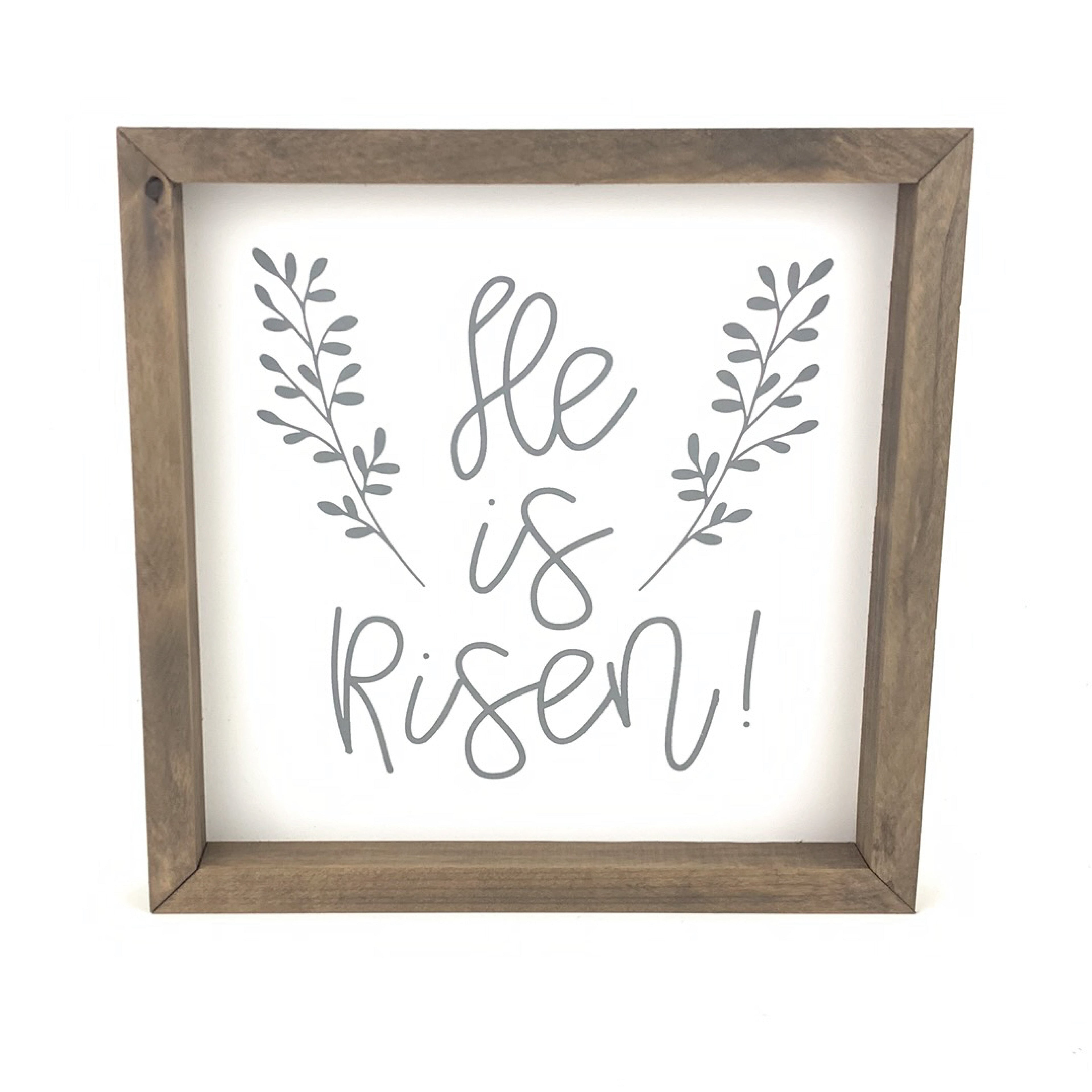 He Is Risen Sprigs Framed Saying