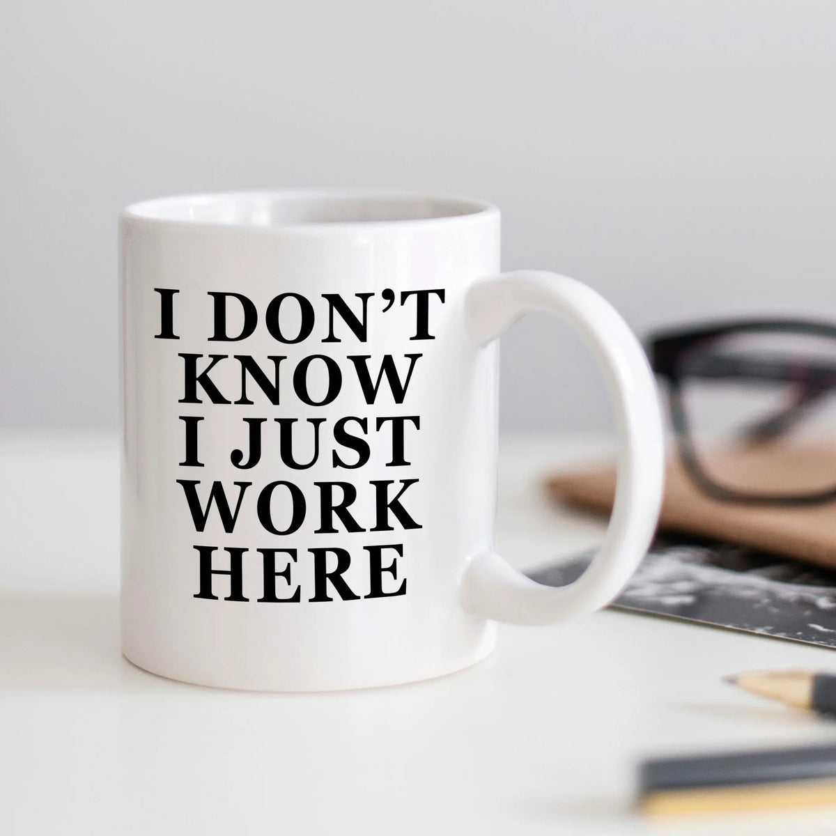 Funny Office Mug, I Don't Know I Just Work Here, 11oz/15oz Gift!!