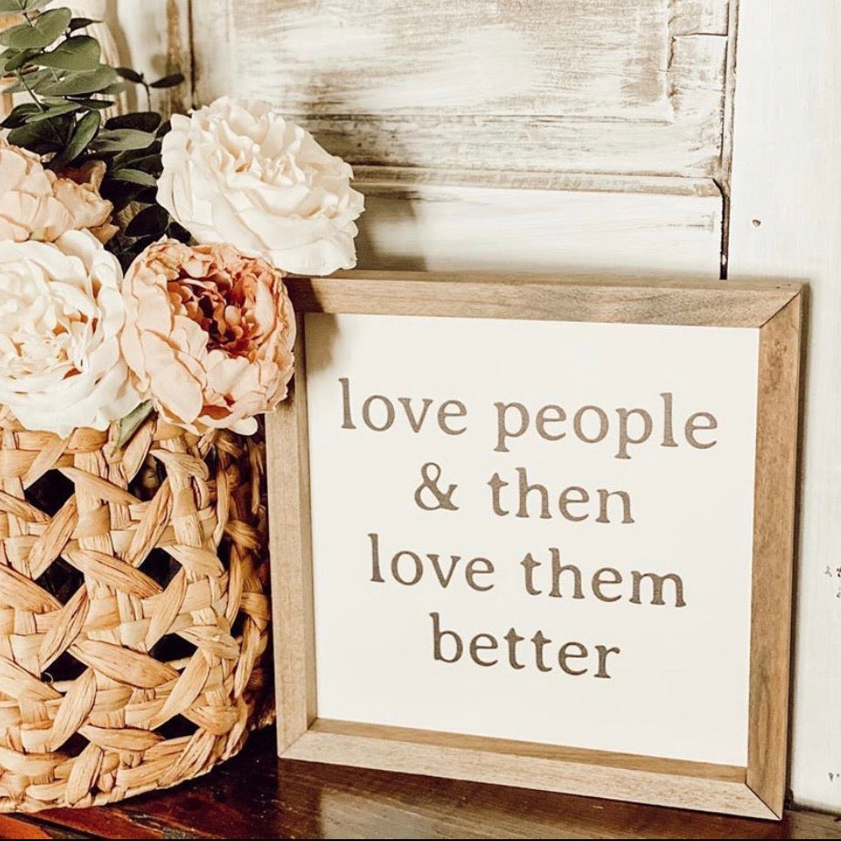 Love People Framed Saying
