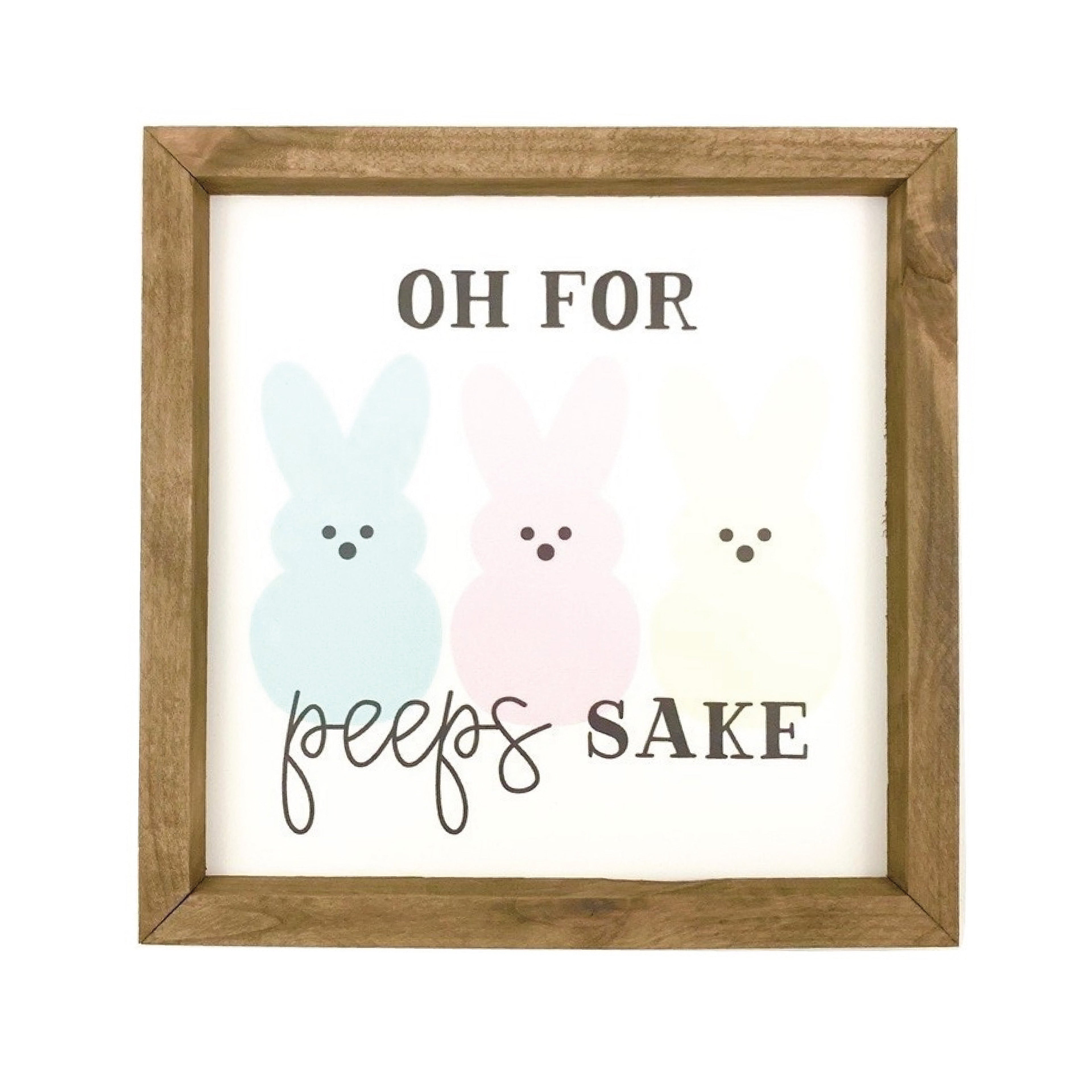 Oh For Peeps Sake Framed Saying