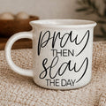Pray then Slay