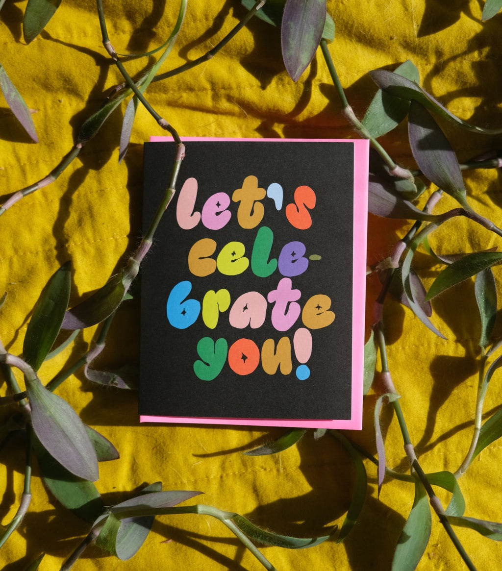 CARD - Let's Celebrate You