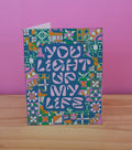 CARD - You Light Up My Life