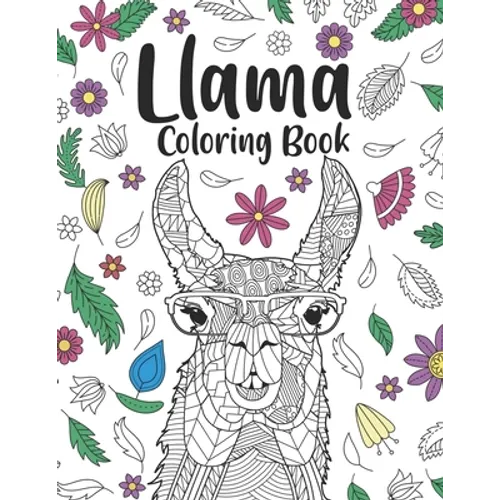 Llama Coloring Book: A Cute Adult Coloring Books for Llama Owner, Best Gift for Llama Lovers - Paperback