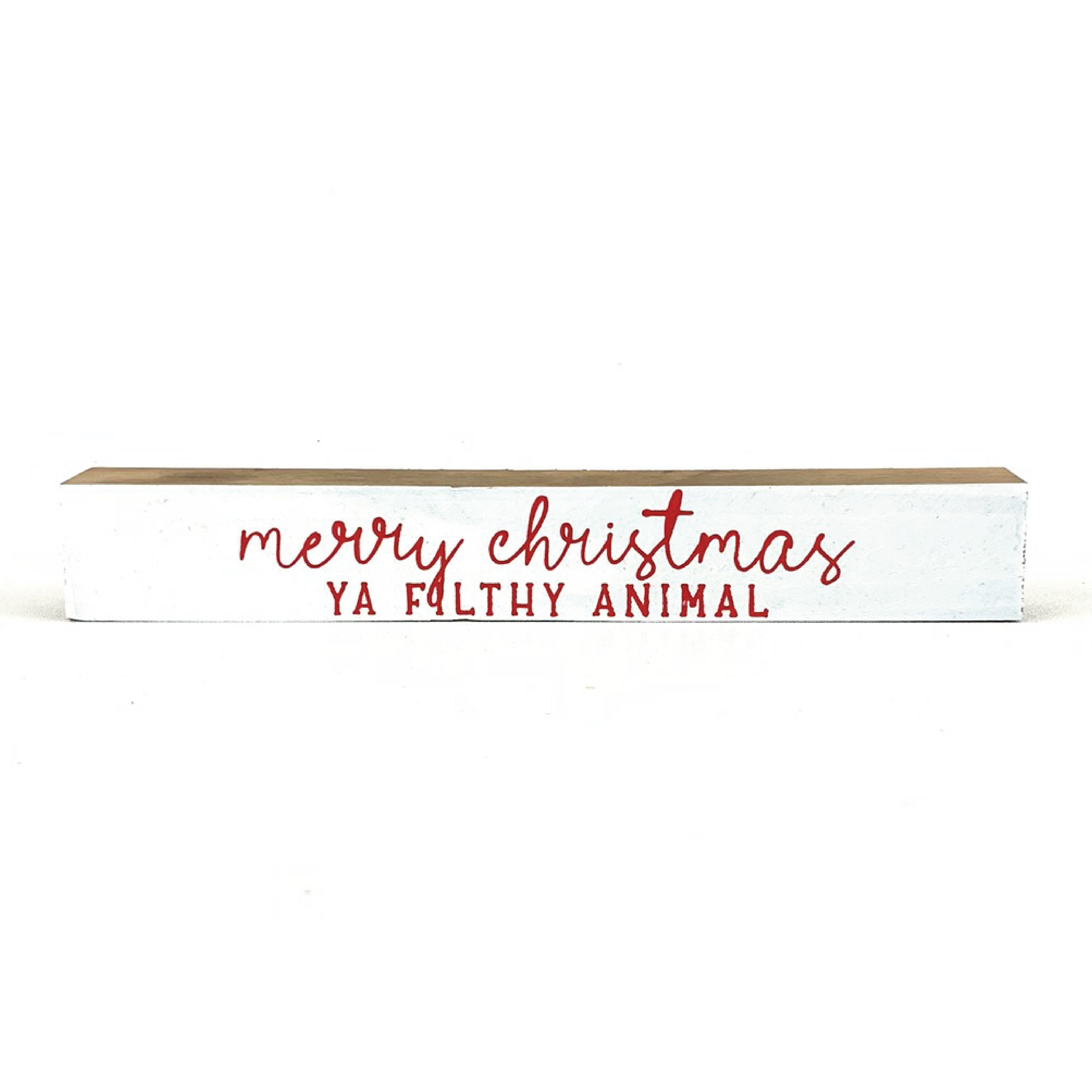 Merry Christmas Ya Filthy Animal Sign