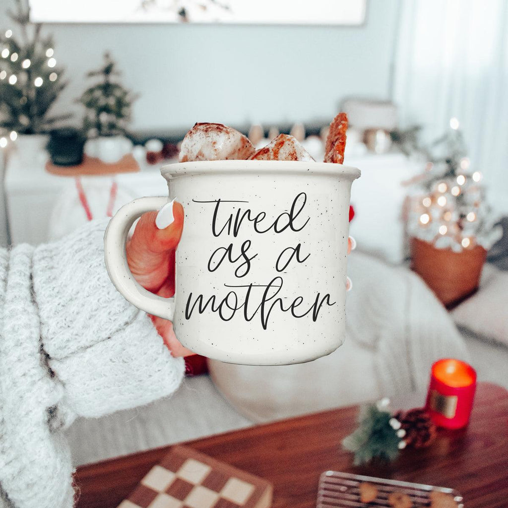 Tired As A Mother