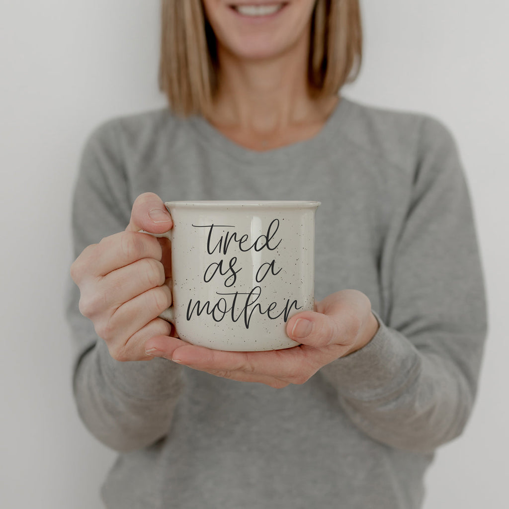 Tired As A Mother