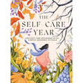The Self-Care Year: Reflect and Recharge with Simple Seasonal Rituals - Hardcover