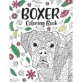 Boxer Coloring Book: A Cute Adult Coloring Books for Boxer Owner, Best Gift for Boxer Lovers - Paperback